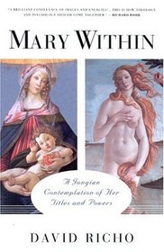 Mary Within: A Jungian Contemplation of Her Titles and Powers