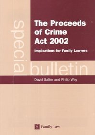 The Proceeds of Crime Act 2002: Implications for Family Lawyers - A Special Bulletin