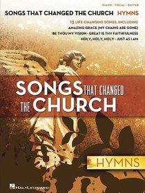 Songs That Changed the Church - Hymns