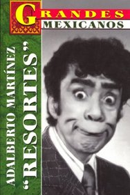 Los Grandes - Resortes Adalberto Mar (Los Grandes Mexicanos) (Spanish Edition)