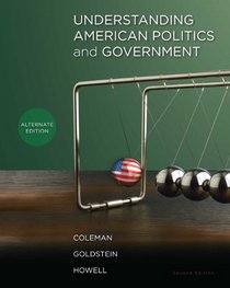 Understanding American Politics and Government, Alternate Edition (2nd Edition)