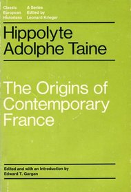 The origins of contemporary France: The ancient regime, the Revolution, the modern regime : selected chapters (Classic European historians)
