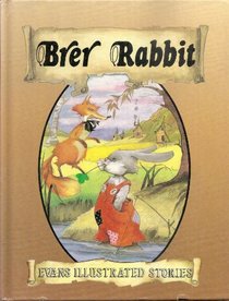 Brer Rabbit (Evans illustrated stories)