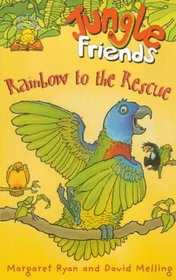 Jungle Friends: Rainbow to the Rescue Bk. 1 (My First Read Alones)