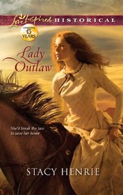 Lady Outlaw (Love Inspired Historical, No 154)