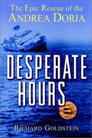 Desperate Hours: The Epic Story of the Rescue of the Andrea Doria