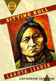 Sitting Bull: Lakota Leader (Book Report Biography)