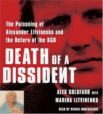 Death of a Dissident: The Poisoning of Alexander Litvinenko and the Return of the KGB (Audio CD) (Abridged)
