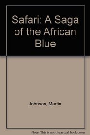 Safari: A Saga of the African Blue