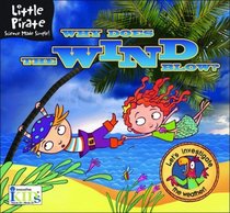 Little Pirate: Why Does the Wind Blow? Science Made Simple! (Little Pirate Science Made Simple!)