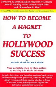 How to Become a Magnet to Hollywood Success