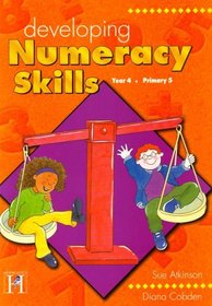 Developing Numeracy Skills: Year 4 (Primary 5)