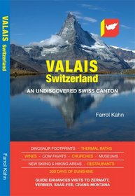 Valais, Switzerland: An Undiscovered Swiss Canton