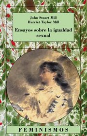 Ensayos sobre la igualdad sexual / Essays on Sex Equality (Feminismos) (Spanish Edition)