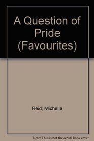 A Question of Pride (Favourites)