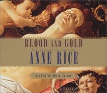 Blood and Gold (Vampire Chronicles, Bk 8) (Abridged Audio CD)
