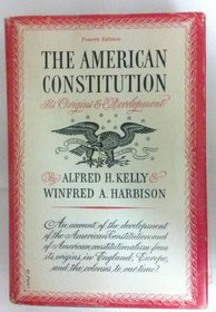 The American Constitution;: Its origins and development,