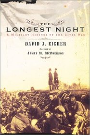 The Longest Night : A Military History of the Civil War