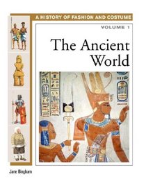 The Ancient World (History of Costume and Fashion)