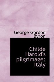 Childe Harold's pilgrimage: Italy