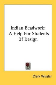 Indian Beadwork: A Help For Students Of Design