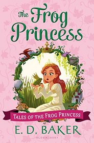 The Frog Princess (Tales of the Frog Princess, Bk 1)