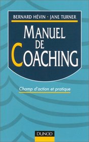 Manuel De Coaching : Champ d'action et pratique