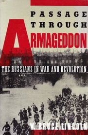 Passage Through Armageddon: The Russians in War and Revolution 1914-1918