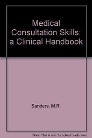 Medical Consultation Skills: a Clinical Handbook