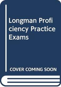 Longman Proficiency Practice Exams