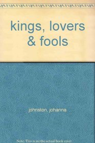 Kings, Lovers  Fools