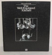 The well-equipped kitchen (The Good cook)