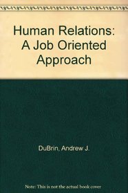 Human relations: A job oriented approach