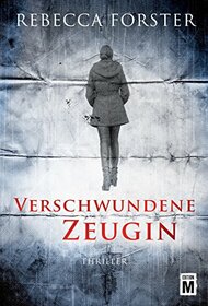 Verschwundene Zeugin (Witness) (German Edition)