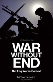 War Without End: The Iraq War in Context