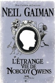 L'Etrange Vie de Nobody Owens (French Edition)