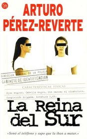 La reina del sur / The Queen of the South (Narrativa (Punto de Lectura)) (Narrativa (Punto de Lectura))