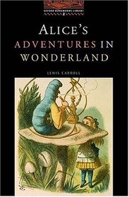 The Oxford Bookworms Library: Stage 2: 700 Headwords Alice's Adventures in Wonderland (Oxford Bookworms)