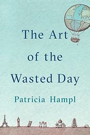 The Art of the Wasted Day