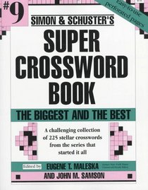 Simon  Schuster Super Crossword Book 9 : The Biggest and the Best