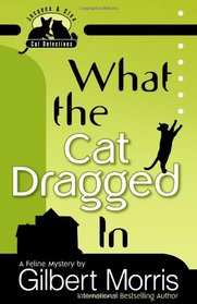 What the Cat Dragged In (Jacques and Cleo, Bk 1)