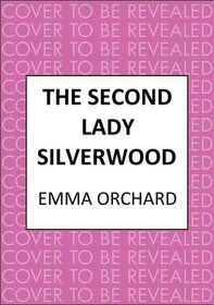 The Second Lady Silverwood