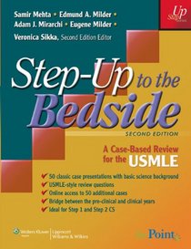 Step-Up to the Bedside: A Case-Based Review for the USMLE (Step-Up Series)