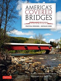 America's Covered Bridges: Practical Crossings - Nostalgic Icons
