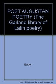 POST AUGUSTAN POETRY (The Garland library of Latin poetry)