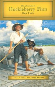 ADVENTURES OF HUCKLEBERRY FINN, THE (JUNIOR CLASSICS FOR YOUNG READERS)