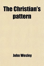 The Christian's pattern