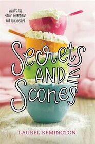 Secrets and Scones (Secret Recipe Book, Bk 1)