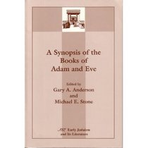 A Synopsis of the Books of Adam and Eve (Early Judaism and Its Literature)