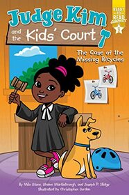 The Case of the Missing Bicycles: Ready-to-Read Graphics Level 3 (Judge Kim and the Kids? Court)